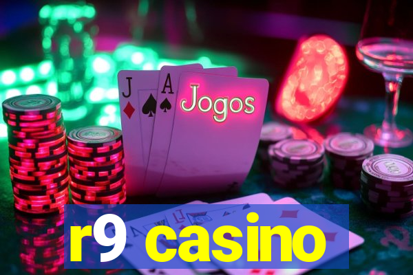 r9 casino